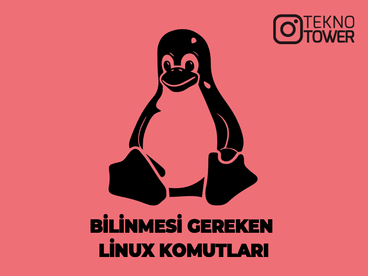 Herkesin Bilmesi Gereken Linux Komutları 2020 1 linux komutları