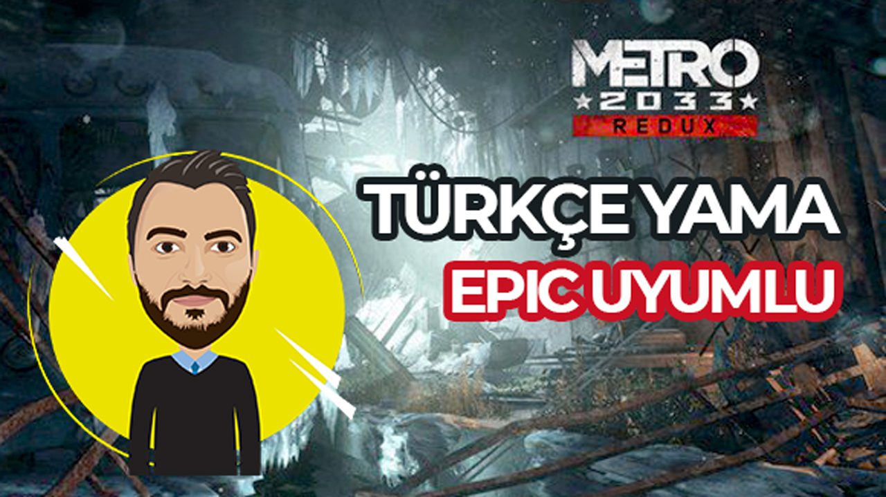 metro 2033 redux türkçe yama epic